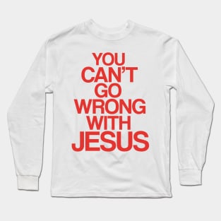 You can't go wrong with Jesus Long Sleeve T-Shirt